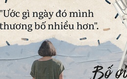 Sinh nhật con năm nay, bố không còn gửi gà nữa...