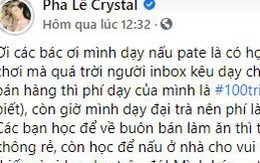 Pha Lê gây choáng khi tiết lộ dạy làm pate với mức học phí lên đến 100 triệu đồng