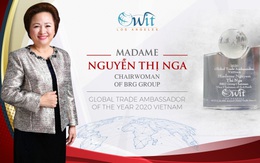 Madame Nguyễn Thị Nga – doanh nhân Việt Nam duy nhất được tôn vinh đại sứ thương mại toàn cầu 2020