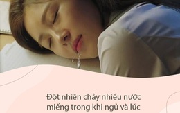 Đột nhiên chảy nước miếng: Cảnh báo 3 căn bệnh đe dọa sức khỏe và tăng nguy cơ đột tử