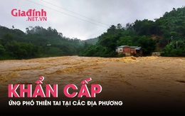 Khẩn cấp các tỉnh từ Thừa Thiên Huế đến Khánh Hòa lên kế hoạch ứng phó với thiên tai