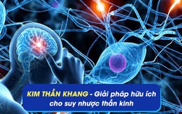 Bí quyết đẩy lùi chứng suy nhược thần kinh nhờ Kim Thần Khang