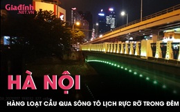 Hà Nội: Hàng loạt cầu qua sông Tô Lịch rực rỡ đèn led trong đêm