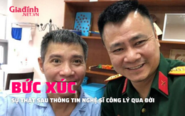 BỨC XÚC: Sự thật sau thông tin nghệ sĩ Công Lý qua đời