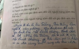 Bài tập làm văn yêu cầu tả người hàng xóm, học trò viết vài câu mà bố mẹ chỉ muốn giấu đi không để ai thấy