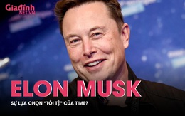 Elon Musk: Sự lựa chọn tồi tệ của Time?