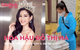 Hoa hậu Đỗ Thị Hà dương tính với SARS-CoV-2, giờ ra sao?