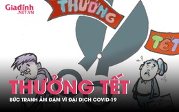 Thưởng tết 2021: Bức tranh ảm đạm vì Đại dịch COVID-19