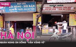 Hà Nội: Khung cảnh quán hàng ế ẩm vì COVID-19 dù đã được bán mang về