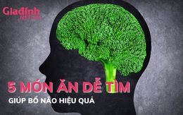 5 món ăn dễ tìm giúp bổ não hiệu quả