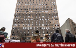 Cháy chung cư ở thành phố New York (Mỹ) khiến 19 người tử vong, bao gồm 9 trẻ em