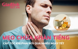 Mẹo chữa khàn tiếng cấp tốc khi phải nói quá nhiều ngày tết