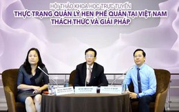 Điều trị chủ động thường xuyên giúp bệnh nhân hen phế quản kiểm soát bệnh tốt hơn