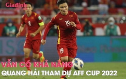 Vẫn có khả năng Quang Hải sẽ tham dự AFF Cup 2022