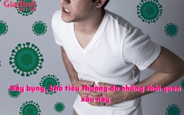 Đầy bụng, khó tiêu thường do những thói quen xấu này