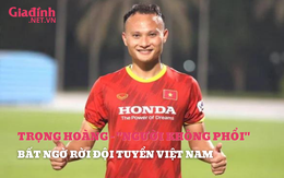 Trọng Hoàng - “người không phổi” bất ngờ chia tay đội tuyển quốc gia ngay trước thềm AFF Cup 2022