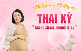 Cận cảnh dịch vụ chăm sóc thai sản đẹp như khu nghỉ dưỡng