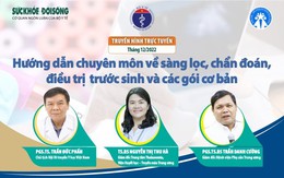 Truyền hình trực tuyến: Hướng dẫn chuyên môn về sàng lọc, chẩn đoán, điều trị  trước sinh và các gói cơ bản