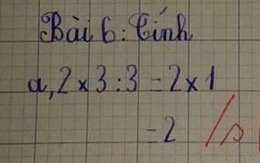 Bài Toán Tiểu học: "2 x 3 : 3 =?", dân tình chắc nịch bằng 2 nhưng trật lất, cô giáo đưa ra đáp án không thể cãi được