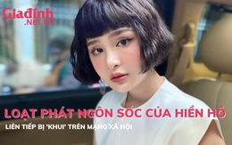 Loạt phát ngôn sốc của Hiền Hồ liên tiếp bị 'khui' trên mạng xã hội