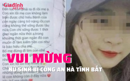 Nữ sinh để lại tin nhắn ‘tuyệt mệnh’ ở Hà Tĩnh trở về sau 9 ngày mất tích