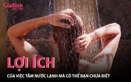 Những lợi ích của việc tắm nước lạnh mà bạn có thể chưa biết