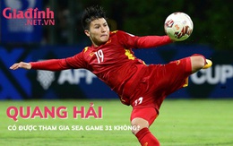 Quang Hải có được dự SEA Game 31 không?