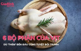 6 bộ phận của vịt dù thèm mấy cũng tuyệt đối tránh