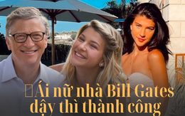 Hé lộ danh tính nàng út kín tiếng nhà Bill Gates: Là bản sao hoàn hảo của cha, tiểu thư chọn con đường không dựa hơi phụ huynh