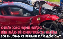 Vụ xe Ferrari đâm gốc cây: các bên liên quan đã lên cơ quan công an làm việc nhưng chưa xác định trách nhiệm bồi thường