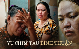 9 ngư dân Bình Thuận trở về từ cõi chết - chuyện chưa kể: Những đứa con ở lại với mẹ biển