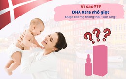 Vì sao DHA Xtra nhỏ giọt của thương hiệu Fitolabs Baby được các mẹ thông thái săn lùng nhất hiện nay?