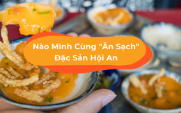 Món ngon khi đi du lịch (5): Check in" Hội An, chưa thưởng thức những món này là chưa tới Hội An!