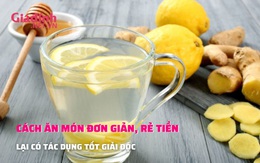 Cách ăn món đơn giản, rẻ tiền lại có tác dụng tốt giải độc cơ thể