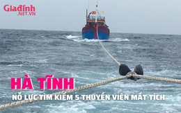 Hà Tĩnh: Nỗ lực tìm kiếm 5 ngư dân mất liên lạc trên biển