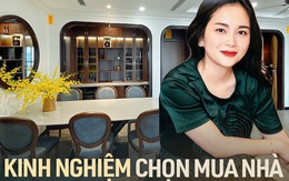 Nữ kiến trúc sư chia sẻ kinh nghiệm chọn mua nhà chung cư hoàn hảo hơn