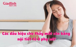 Các dấu hiệu cho thấy mất cân bằng nội tiết tố ở phụ nữ