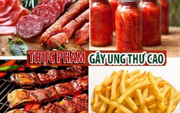 WHO cảnh báo 6 thực phẩm gây ung thư đầu bảng, rút ngắn tuổi thọ mỗi ngày nhưng đang len lỏi trên mâm cơm của người Việt