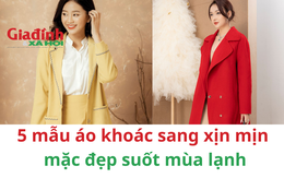 5 mẫu áo khoác sang xịn mịn nên sắm để mặc đẹp suốt mùa lạnh 