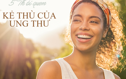 5 thói quen là “kẻ thù không đội trời chung với tế bào ung thư”, ai cũng có thể làm tốt nếu kiên trì