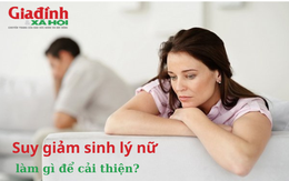 Suy giảm sinh lý nữ, làm gì để cải thiện?