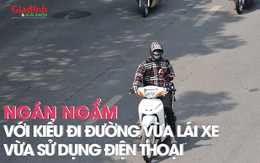 Ngán ngẩm với kiểu đi đường vừa lái xe vừa sử dụng điện thoại