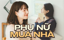 Tự mua nhà quan trọng như thế nào với phụ nữ? Câu chuyện của 3 người phụ nữ này sẽ cho bạn câu trả lời