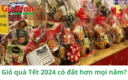 Giỏ quà Tết Giáp Thìn 2024 có đắt hơn mọi năm?