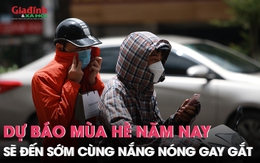 Dự báo mùa hè năm nay sẽ đến sớm cùng nắng nóng gay gắt