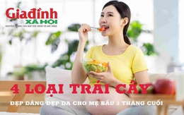 4 loại trái cây đẹp da đẹp dáng cho phụ nữ mang thai 3 tháng cuối