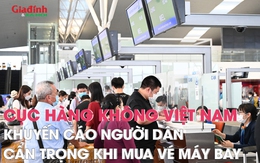 Cục Hàng không Việt Nam khuyến cáo người dân cẩn trọng khi mua vé máy bay