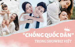 Hội 'chồng quốc dân' showbiz Việt: Người mua biệt thự tiền tỷ, người đu idol khắp nơi vì vợ