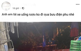 Hải Dương: Thông báo cho "anh em lái xe uống rượu" tránh trốt CSGT lên Facebook, nam thanh niên bị phạt 7,5 triệu đồng
