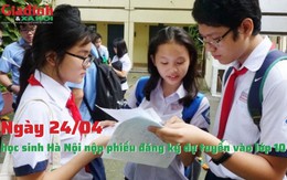 Ngày 24/04 học sinh Hà Nội nộp phiếu đăng ký dự tuyển vào lớp 10